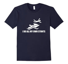 Load image into Gallery viewer, I Do All MY Own Stunts Jet Skies T-shirtT Shirts Casual Brand Clothing Cotton
